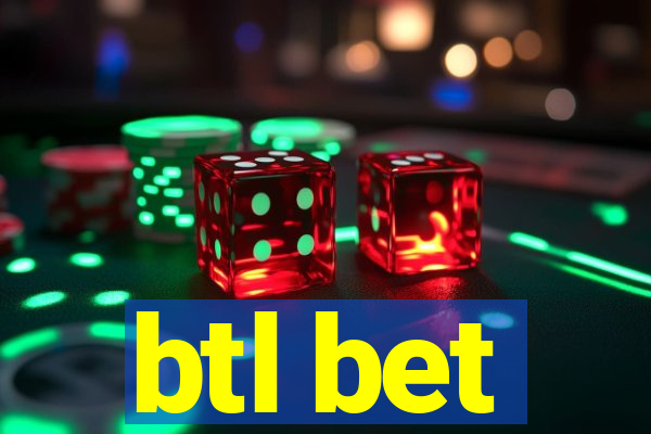 btl bet